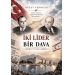 İki Lider Bir Dava /Rüşat Aydoğan/Eftalya