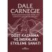 Dost Kazanma Ve İnsanları Etkileme Sanatı/Dale Carnegie/Yediveren