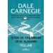 İşten Ve Yaşamdan Zevk Almanın Yolları/Dale Carnegie/Yediveren