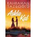 Aşkla Kal - Kahraman Tazeoğlu - Yediveren Yayınları