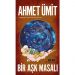 Bir Aşk Masalı - Ahmet Ümit