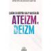 Çağın En Büyük Kalp Hastalığı Ateizm Ve Deizm - Hüseyin Selim Kocabıyık
