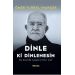 Dinle Ki Dinlenesin - Ö. Tuğrul İnançer - Mecra Kitap