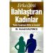 Erkeğini İlahlaştıran Kadınlar
