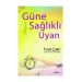 Güne Sağlıklı Uyan