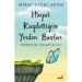 Hayat Kaybettiğin Yerden Başlar - Miraç Çağrı Aktaş