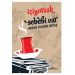 Içiyorsak Sebebi Var
