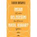 İnsan Geleceğini Nasıl Kurar? - İlber Ortaylı