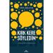 Kırk Kere Söyledim -Ben Ne Söyledim, Çocuğum Ne Anladı? - Ziya Selçuk