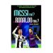Messi Mi? Ronaldo Mu? - Luca Caioli