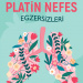 Platin Nefes Egzersizleri - Yediveren