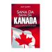 Sana Da Bana Da Kanada & Kanada Göçmenlik Rehberi