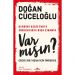 Var Mısın? Güçlü Bir Yaşam İçin Öneriler - Doğan Cüceloğlu