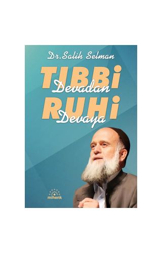 Tıbbi Devadan Ruhi Devaya/Salih Selman/Mihenk