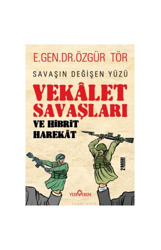 Vekâlet Savaşları Ve Hibrit Harekât - Özgür Tör - Yediveren Yay