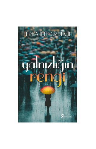Yalnızlığın Rengi/Ferda İpek Özdemir/Eftalya