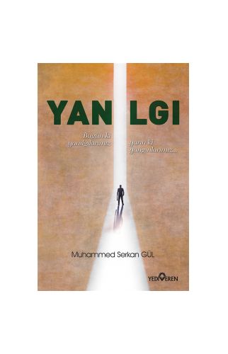 Yanılgı - Muhammed Serkan Gül - Yediveren Yayınları