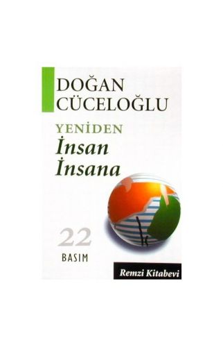 Yeniden İnsan İnsana - Doğan Cüceloğlu