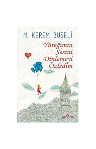 Yüreğimin Sesini Dinlemeyi Özledim